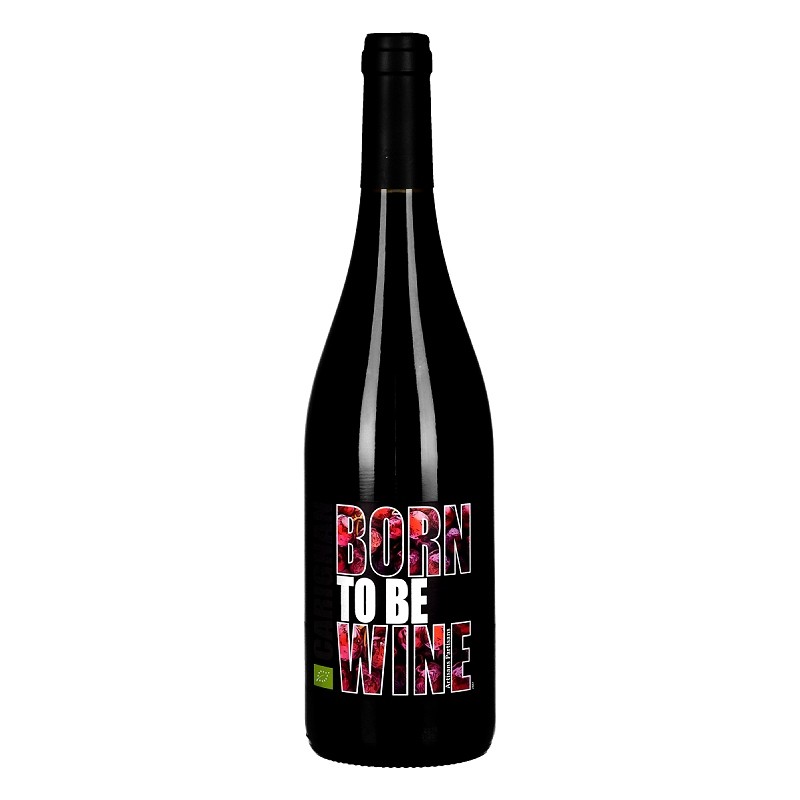 Born to be Wine - 100% Carignan - Vin de France   - Château Ollieux Romanis